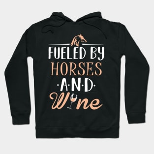 Fueled by Horses and Wine Hoodie
